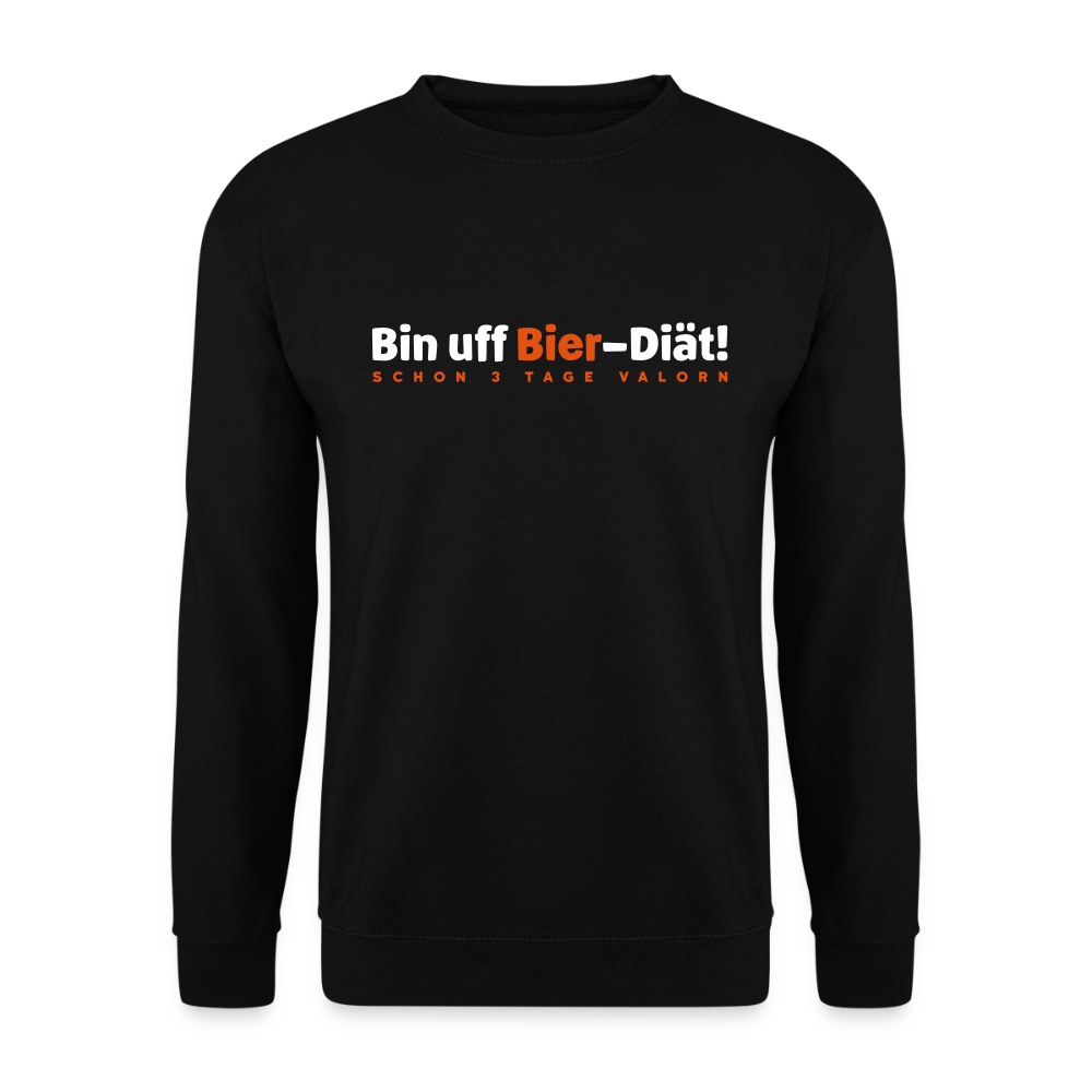 Bin uff Bier-Diät! (schon 3 Tage valorn) - Unisex Pullover - Schwarz