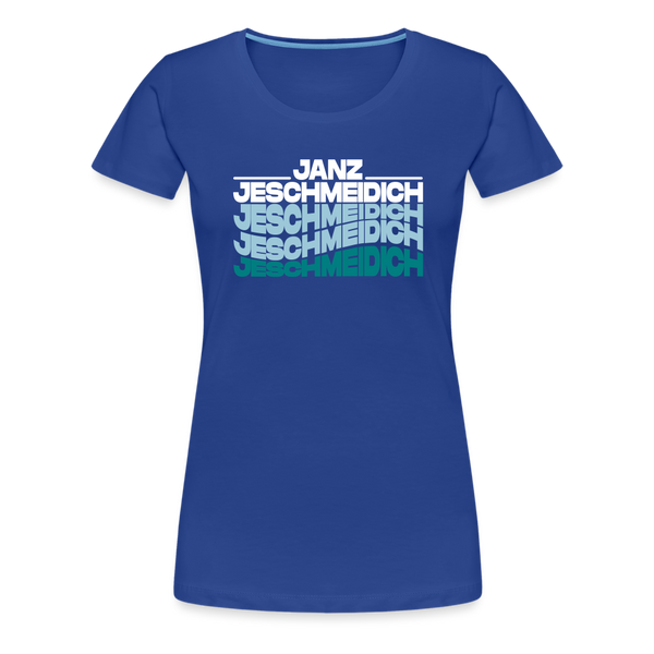 Janz Jeschmeidich - Frauen Premium T-Shirt - Königsblau