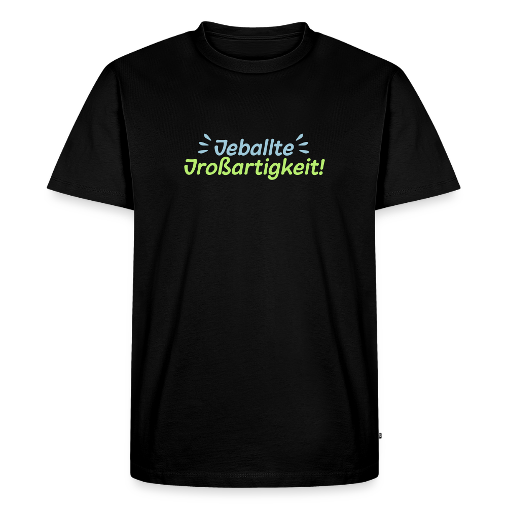 Jeballte Jroßartigkeit! - Männer Premium T-Shirt - Schwarz