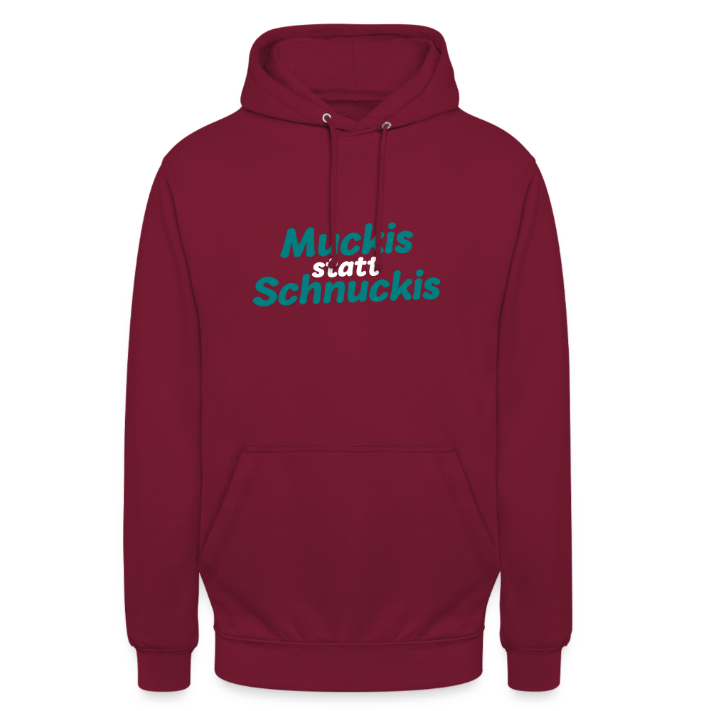 Muckis statt Schnuckis - Unisex Hoodie - Bordeaux