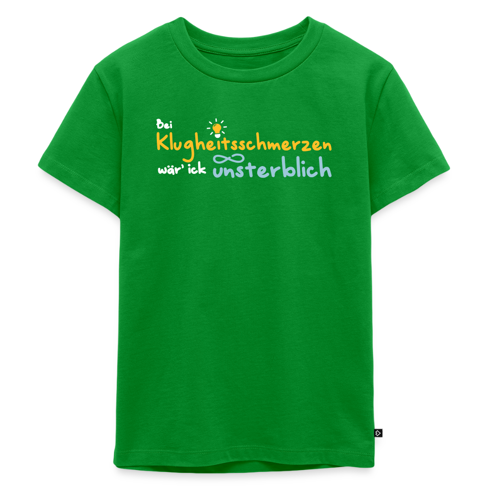 Bei Klugheitsschmerzen wär' ick unsterblich - Kinder Premium T-Shirt - Grün