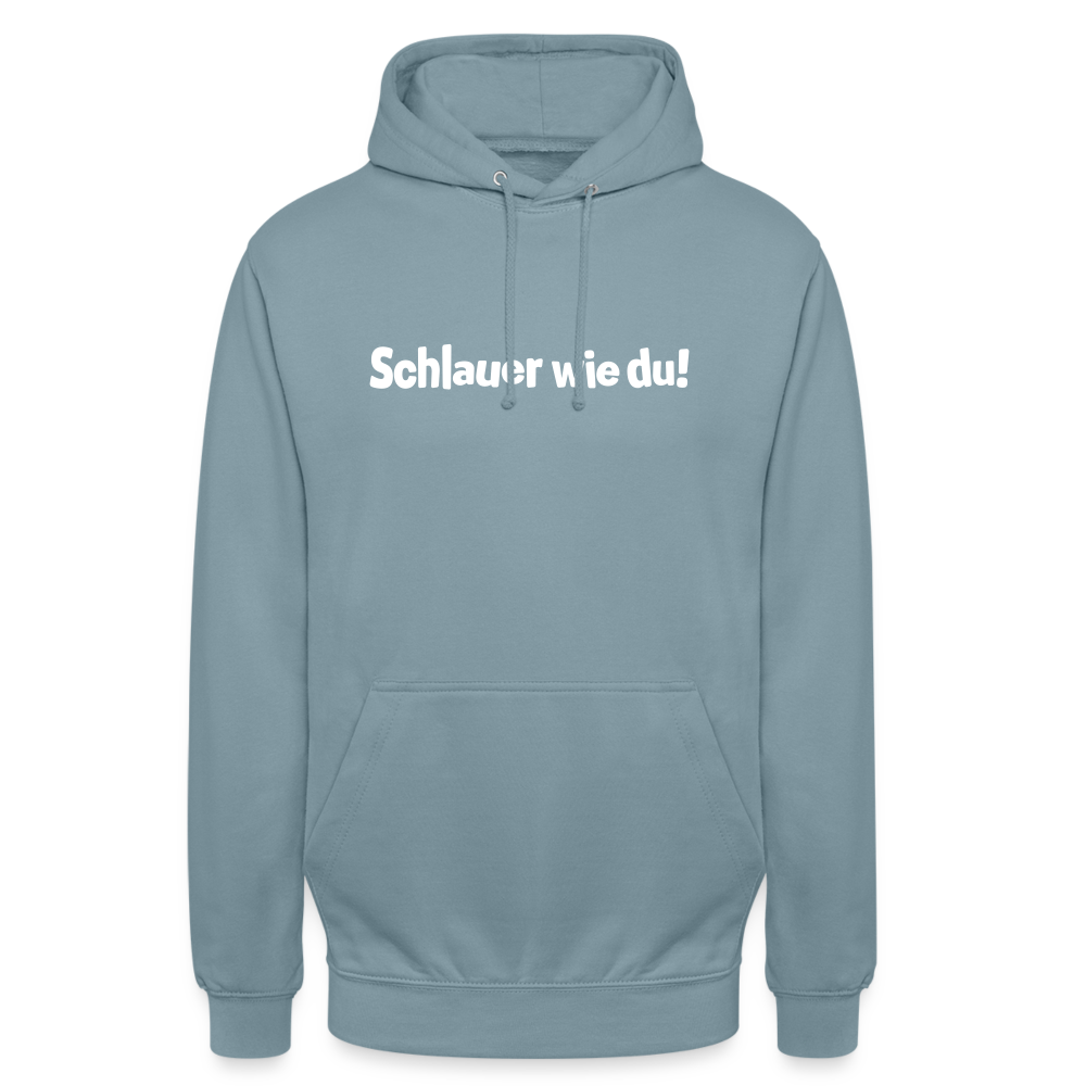 Schlauer wie du! - Unisex Hoodie - Nebelblau