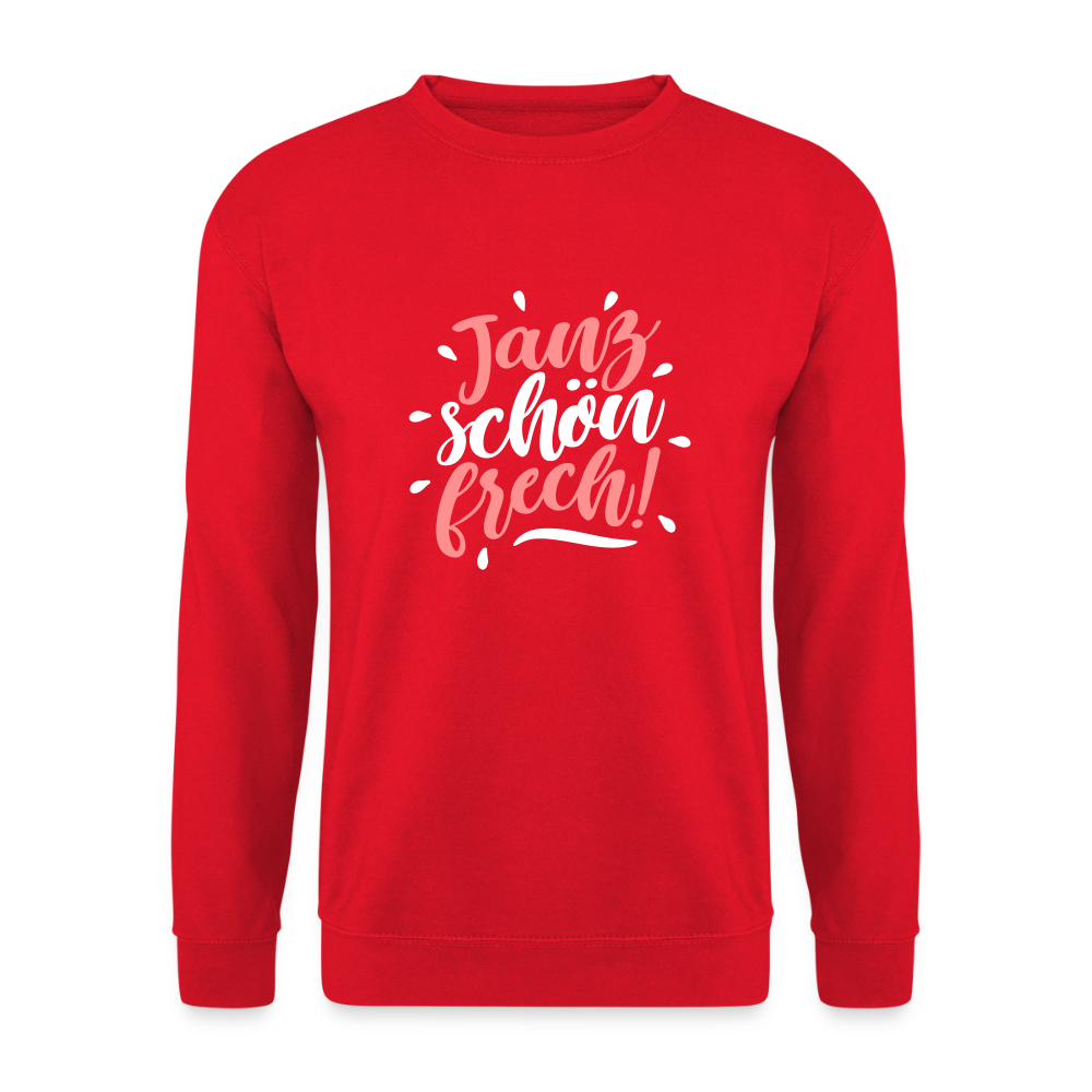 Janz schön frech! - Unisex Pullover - Rot