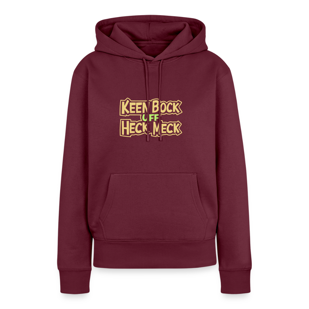 Keen Bock uff Heck Meck - Frauen Premium Hoodie - Burgunderrot