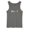 WATN? - Männer Tank Top - Anthrazit