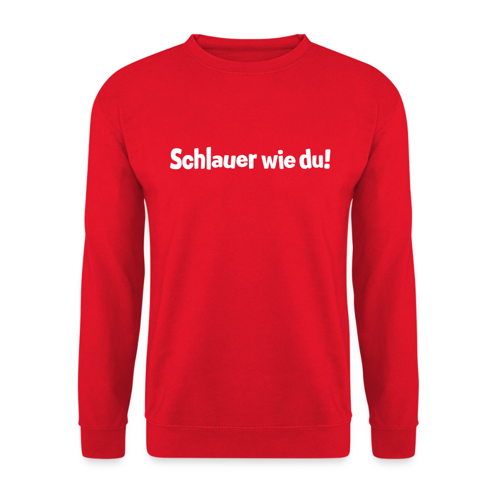 Schlauer wie du! - Unisex Pullover - Rot