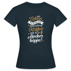 Dit Leben is zu kurz für schlechten Kaffee und olle Meckerköppe! - Frauen Premium T-Shirt
