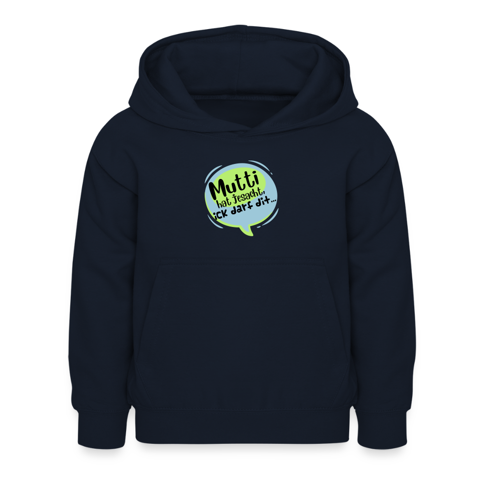 Mutti Hat Jesacht - Kinder Hoodie - Navy