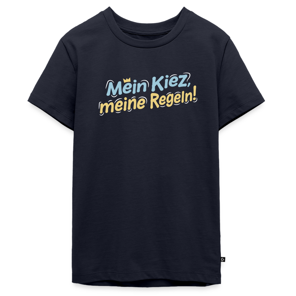 Mein Kiez, meine Regeln! - Teenager Premium T-Shirt - Navy