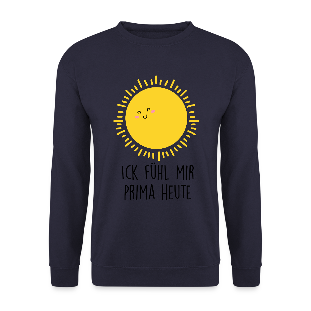 Ick fühl mir prima - Unisex Pullover - Navy