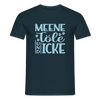 Meene Töle und Icke - Männer Premium T-Shirt - Navy