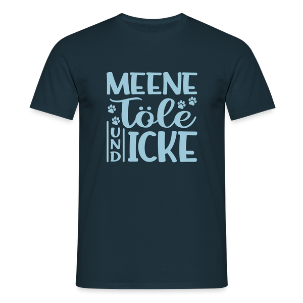 Meene Töle und Icke - Männer Premium T-Shirt - Navy