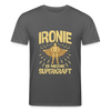 Ironie is meene Superkraft! - Unisex Bio T-Shirt - Anthrazit