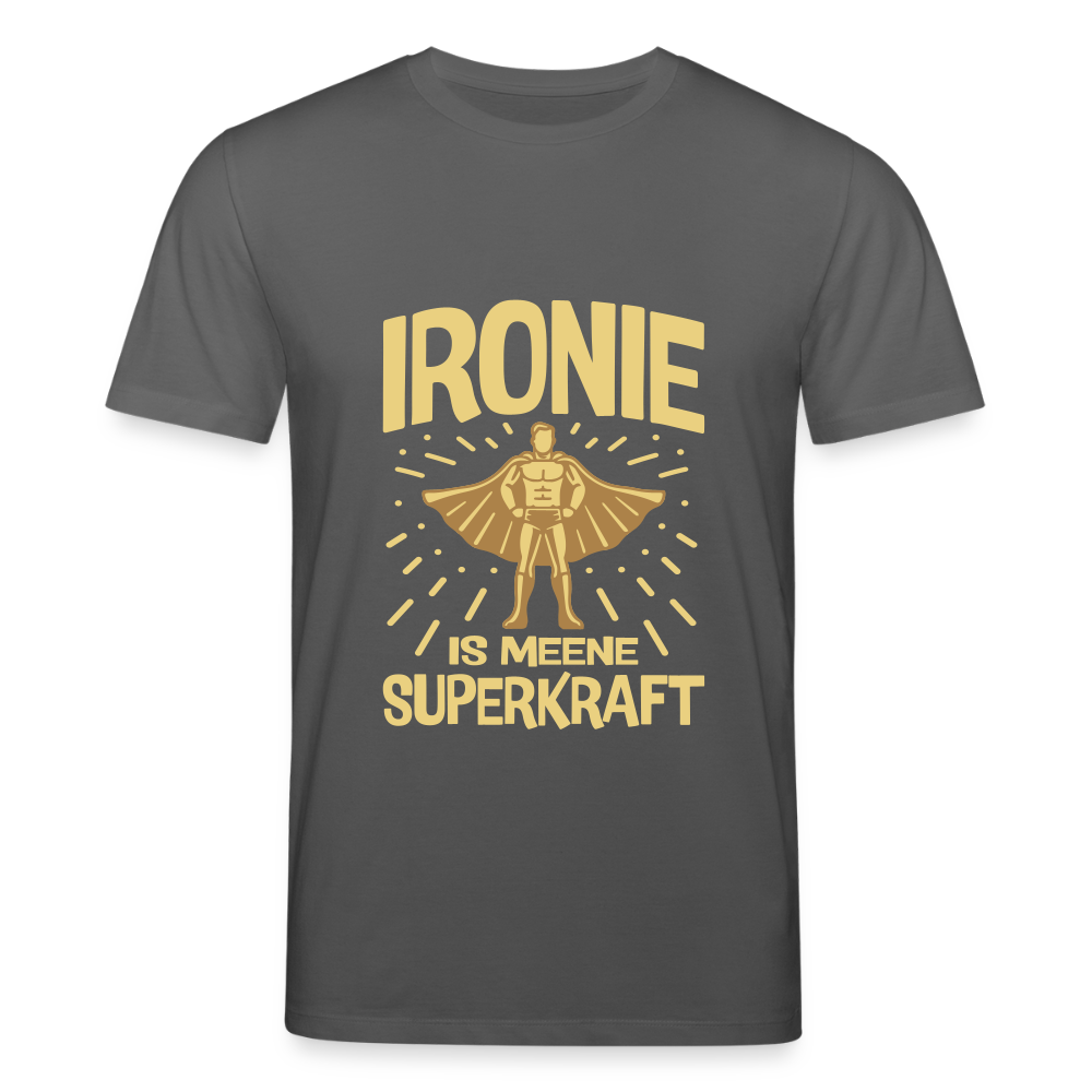 Ironie is meene Superkraft! - Unisex Bio T-Shirt - Anthrazit