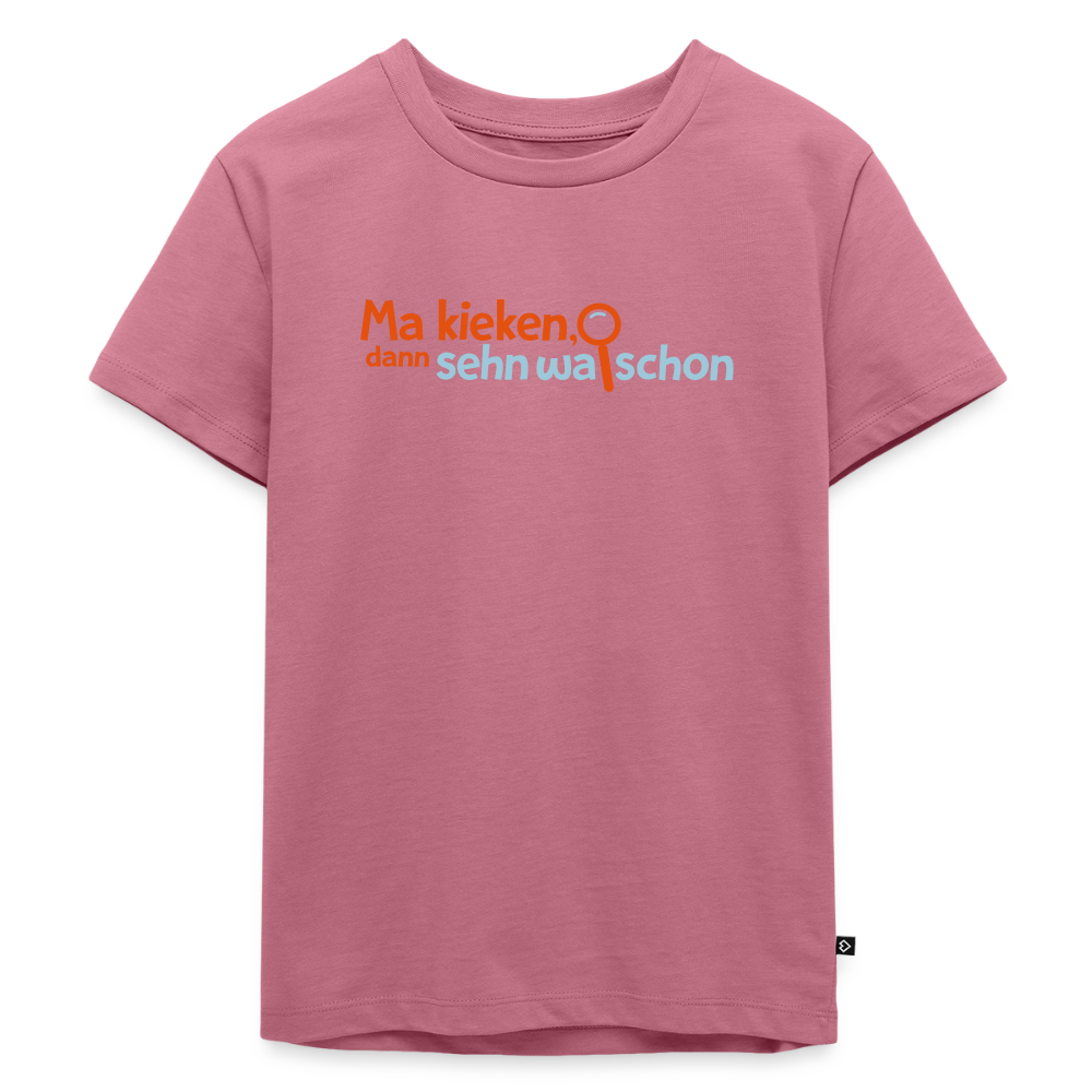 Ma kieken, dann sehn wa schon - Kinder Premium T-Shirt - Mauve