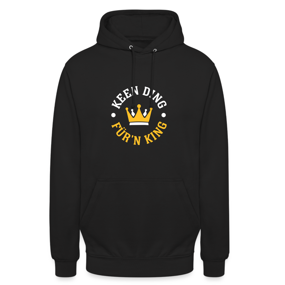 Keen Ding für'n King - Unisex Hoodie - Schwarz