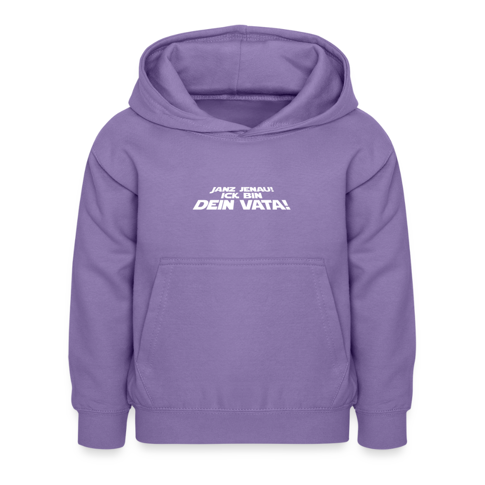 Janz jenau! Ick bin dein Vata! - Kinder Hoodie - Lavendel