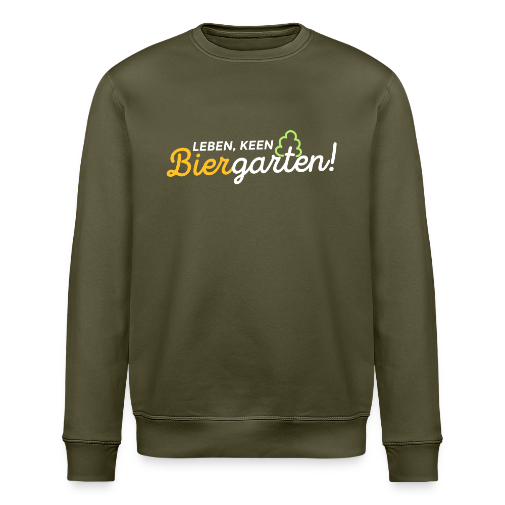 Leben, keen Biergarten! - Unisex Bio Sweatshirt - Khaki