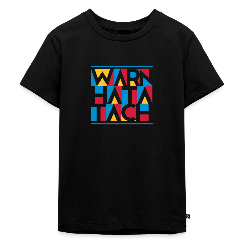 Warn Hata Tach - Kinder Premium T-Shirt - Schwarz