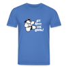 Dit kann ick ooch! - Unisex Bio T-Shirt - Achtsames Blau