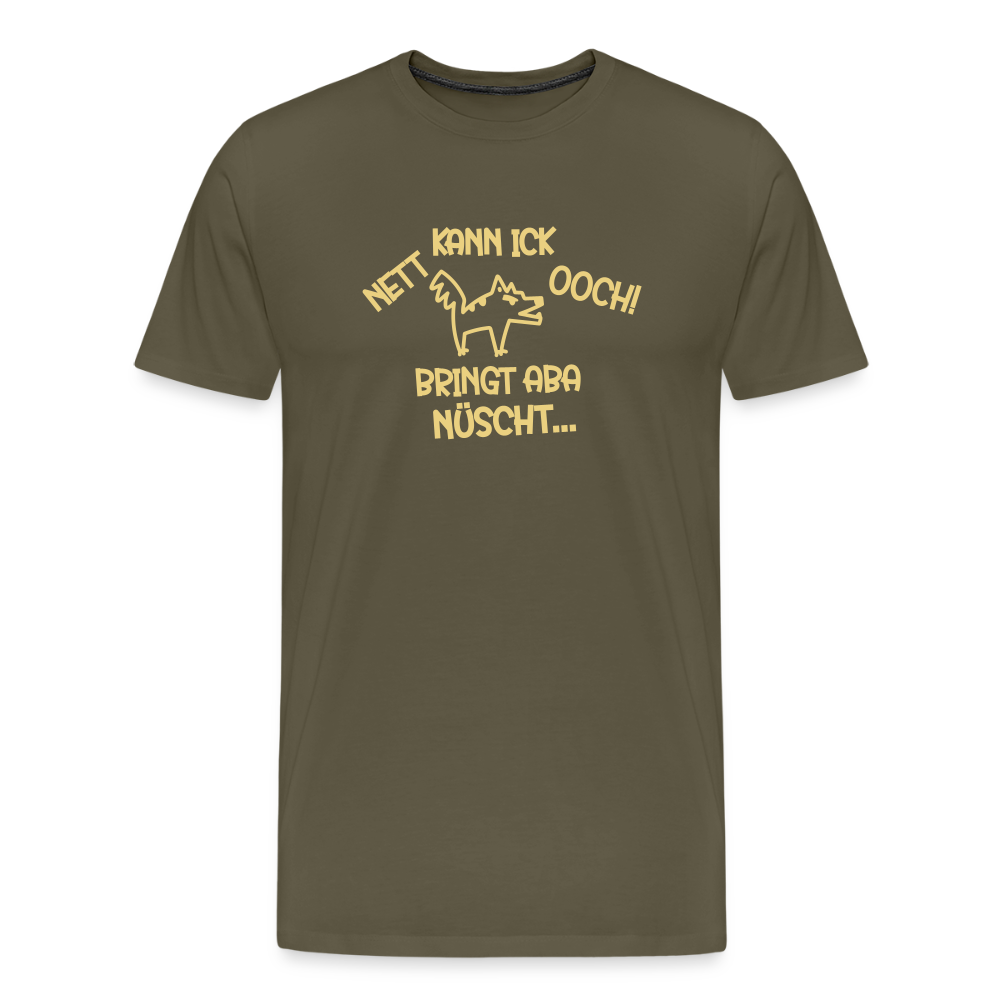 NETT KANN ICK OOCH! - Männer Premium T-Shirt - Khaki