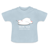 Heute nich! - Baby T-Shirt - Hellblau