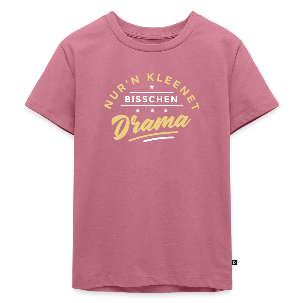 Nur'n kleenet Bisschen Drama - Kinder Premium T-Shirt - Mauve
