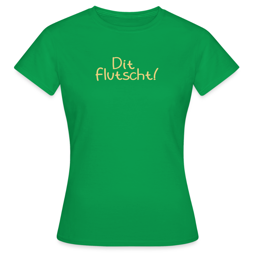 Dit flutscht! - Frauen Premium T-Shirt - Kelly Green