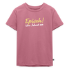 Episch! Von Jeburt an - Kinder Premium T-Shirt - Mauve