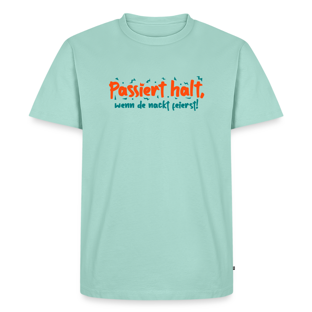 Passiert halt, wenn de nackt feierst! - Männer Premium T-Shirt - Mint 