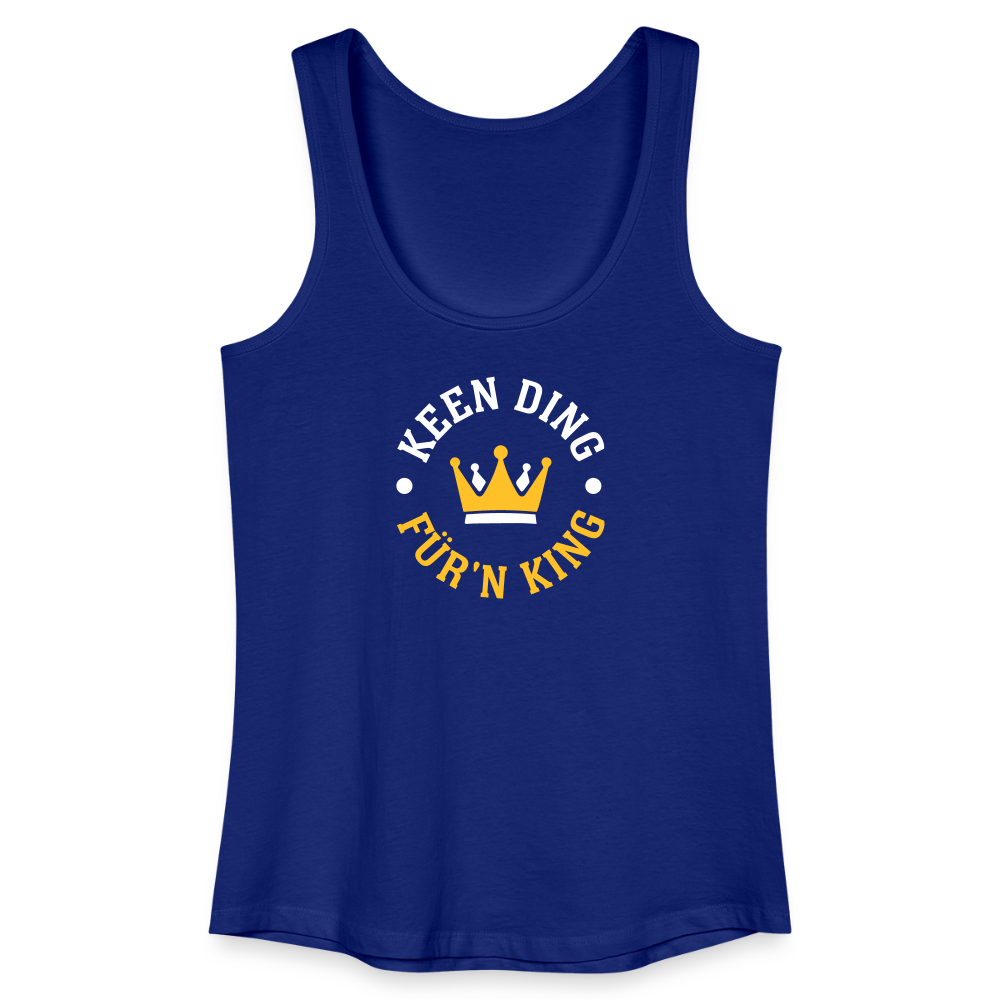 Keen Ding für'n King - Frauen Bio Tank Top - Königsblau