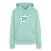Faxen Dicke! - Frauen Premium Hoodie - Mint 