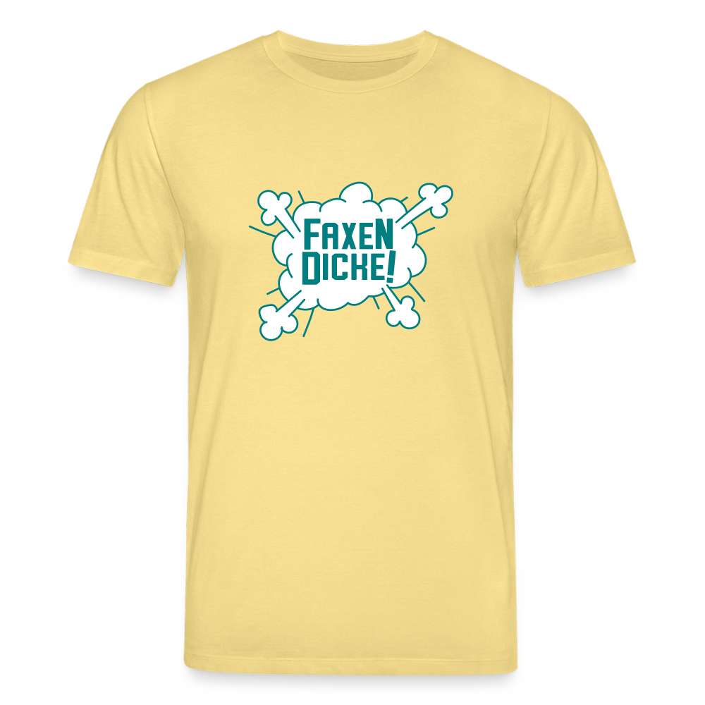 Faxen Dicke! - Unisex Bio T-Shirt - Gelb Viva