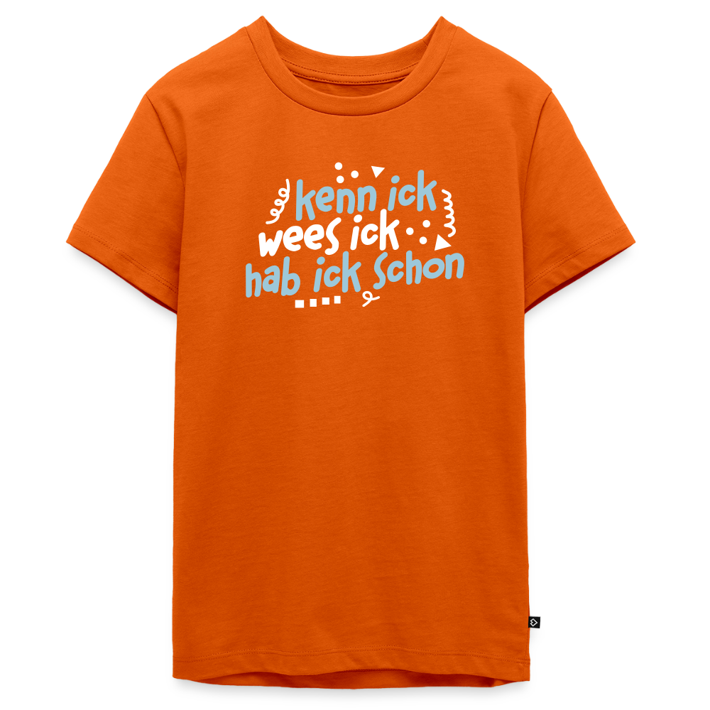 kenn ick wees ick hab ick schon - Teenager Premium T-Shirt - Orange