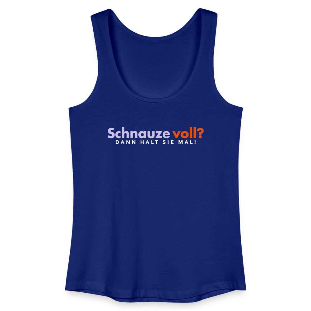 Schnauze voll? Dann halt sie mal! - Frauen Bio Tank Top - Königsblau