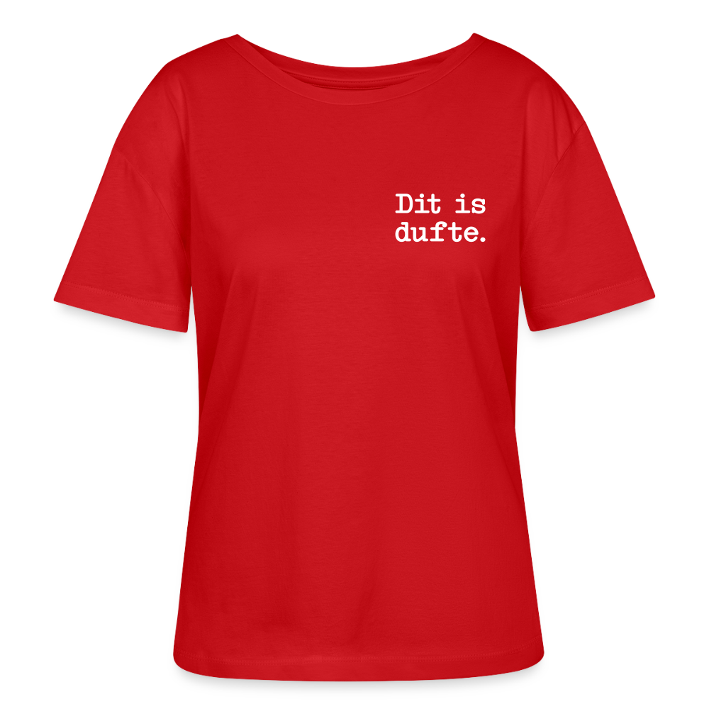 Dit is dufte - Relaxed Rundhals Frauen Bio-T-Shirt - Rot