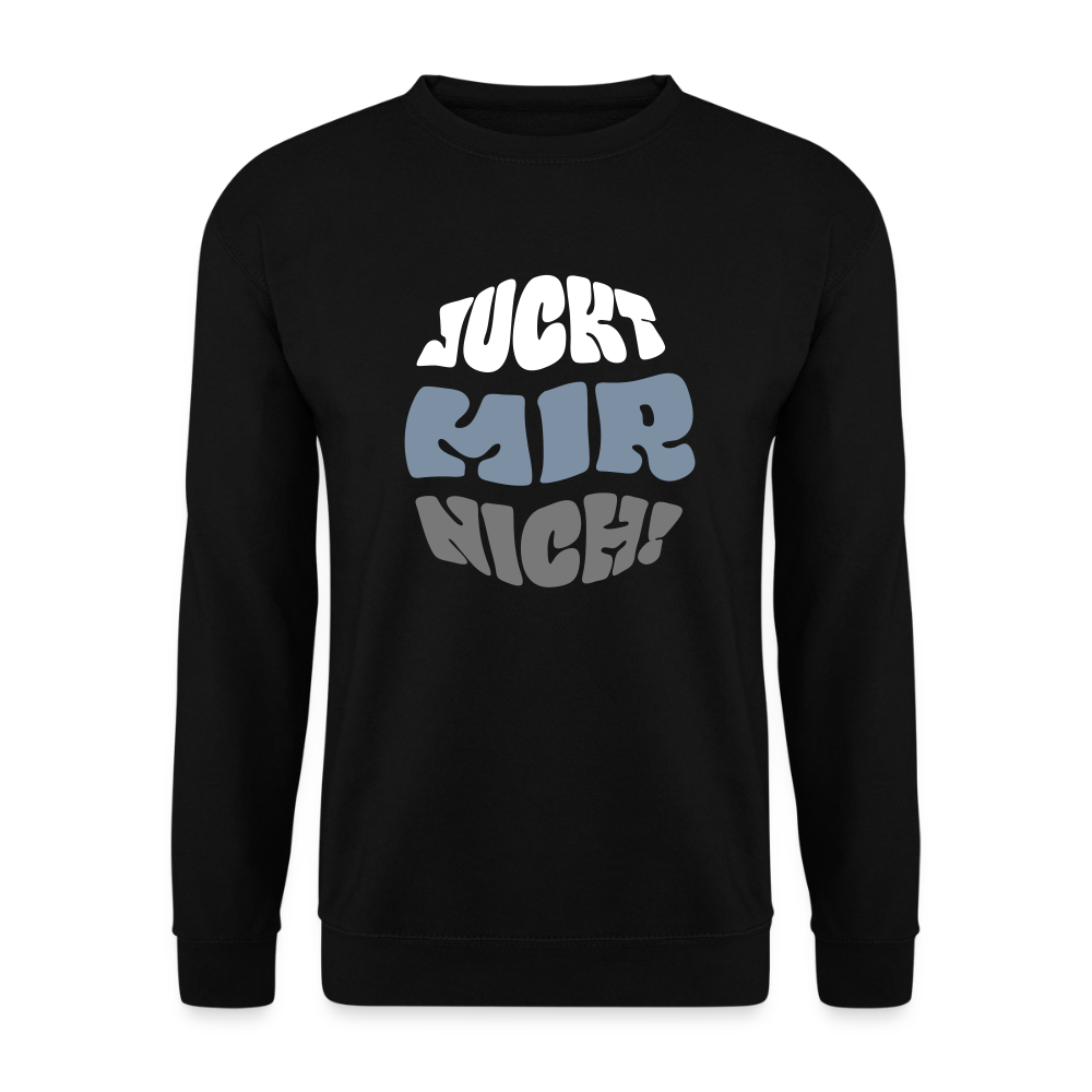 Juckt Mir Nich! - Unisex Pullover - Schwarz