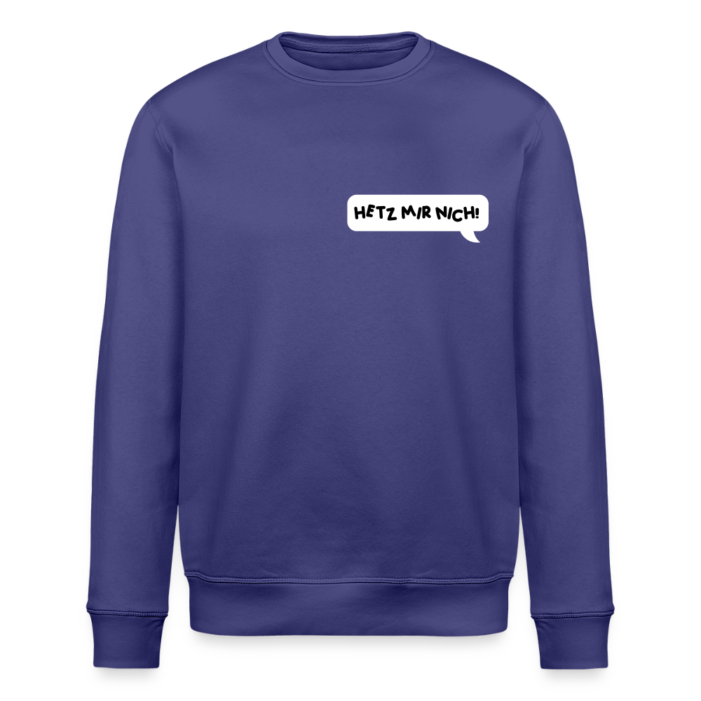 Hetz Mir Nich! - Unisex Bio Sweatshirt - Dämmerung