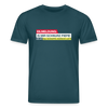 Eilmeldung: Is mir Schnurz Piepe! - Unisex Bio T-Shirt - Dunkles Petrol