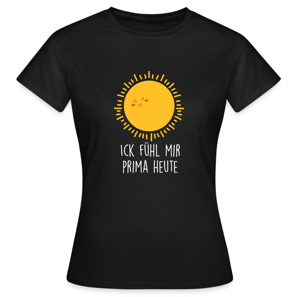 Ick fühl mir prima - Frauen Premium T-Shirt - Schwarz