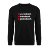 weesicknich, habicknich, gloobicknich - Unisex Pullover - Schwarz