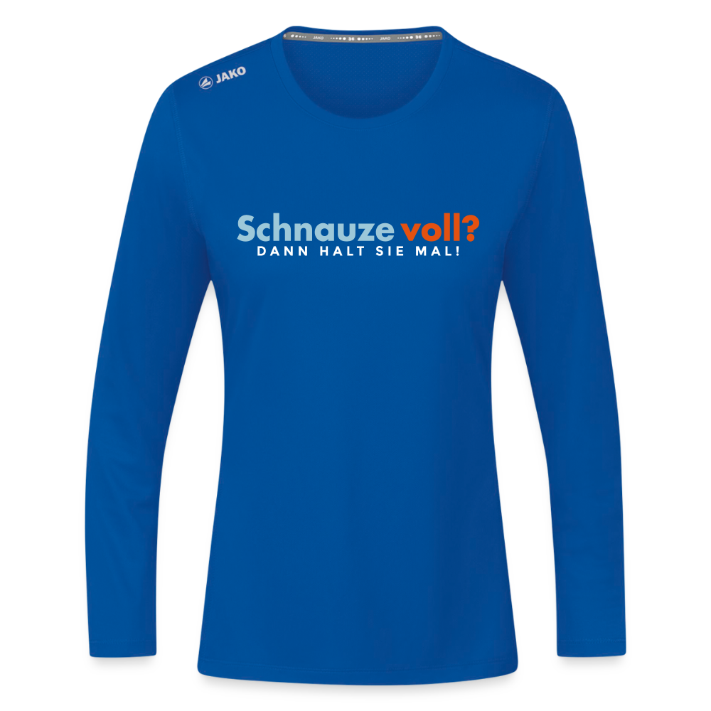Schnauze voll? Dann halt sie mal! - Frauen Sport Langarmshirt - Royalblau