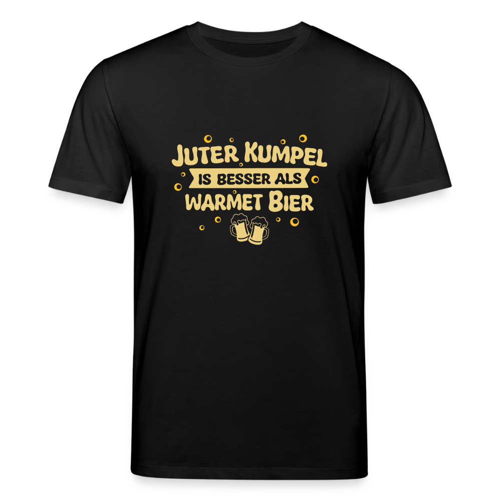 Juter Kumpel ist besser als warmet Bier - Unisex Bio T-Shirt - Schwarz