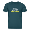 aba jut, uff jeht's! - Unisex Bio T-Shirt - Dunkles Petrol