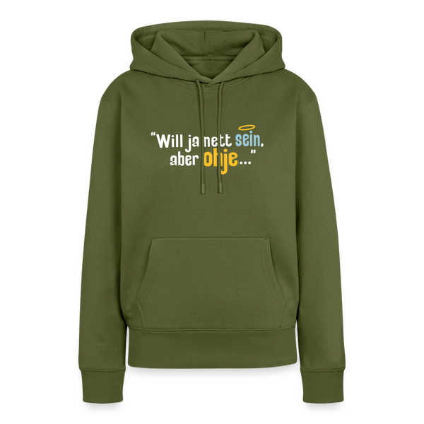 Will ja nett sein, aber ohje... - Frauen Premium Hoodie - Khaki