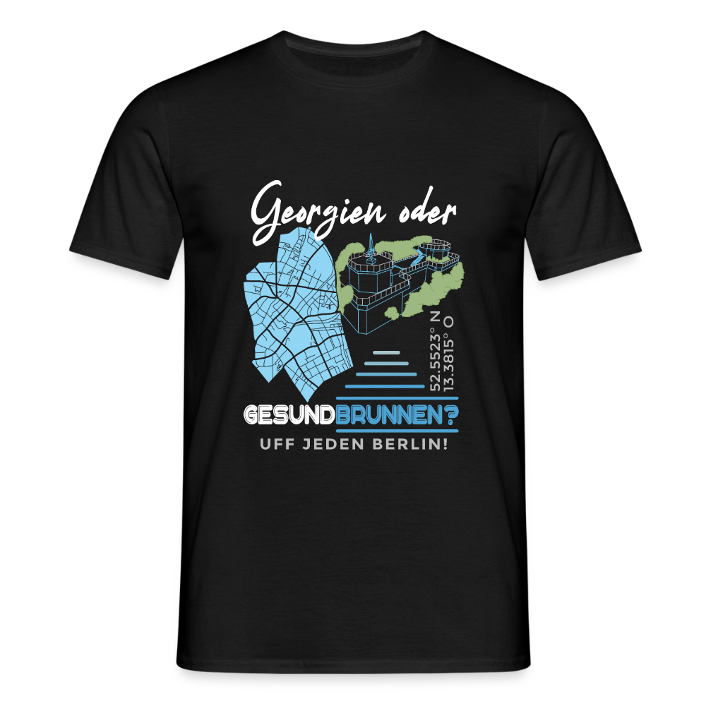 Georgien oder Gesundbrunnen - Männer Premium T-Shirt - Schwarz