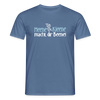Meene Kleene macht dir Beene! - Männer Premium T-Shirt - Taubenblau