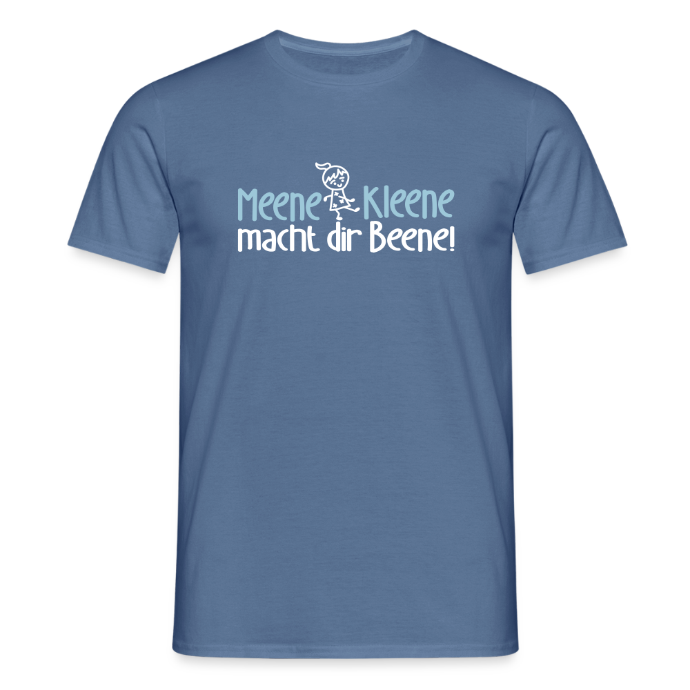 Meene Kleene macht dir Beene! - Männer Premium T-Shirt - Taubenblau