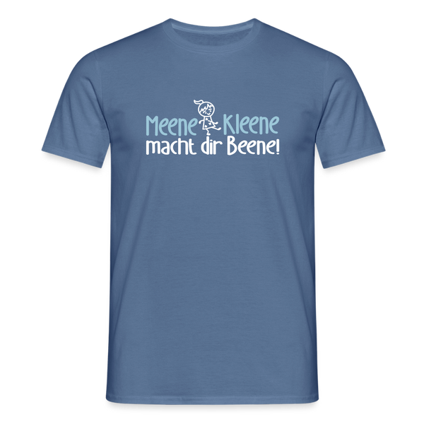 Meene Kleene macht dir Beene! - Männer Premium T-Shirt - Taubenblau 