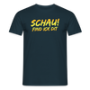 Schau! Find Ick Dit - Männer Premium T-Shirt - Navy